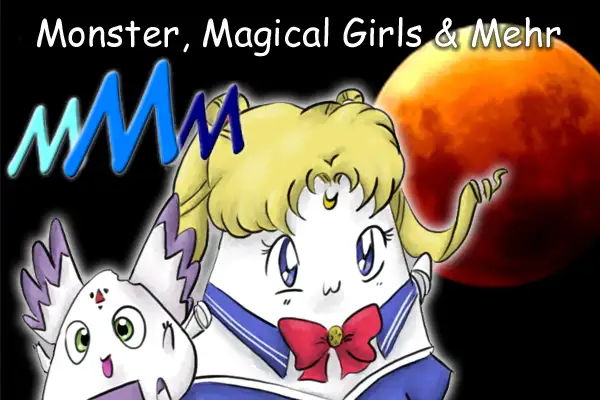 Monster, Magical Girls & mehr